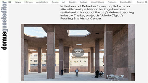 Bahrain’s Pearling Path Visitor Center Highlighted by Italian Architecture Magazine “ Domus”
